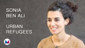 Sonia Ben Ali, Urban Refugees : « Soutenons les solutions que les réfugiés développent eux-mêmes »
