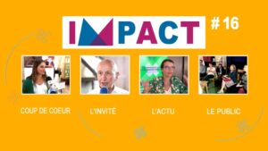 IMPACT#16 : Impact social, la finance prête à coopérer ?