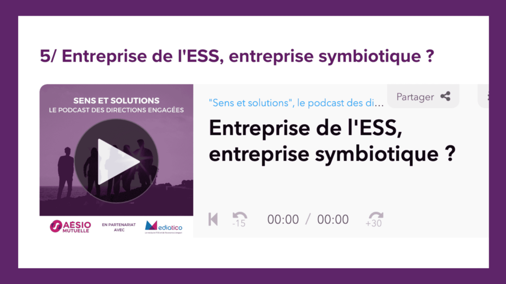 [Podcast] Entreprise de l’ESS, entreprise symbiotique ?
