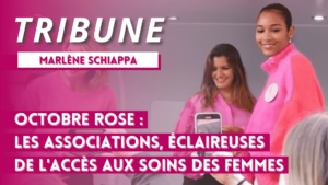Octobre Rose – Les associations, éclaireuses de l’accès aux soins des femmes