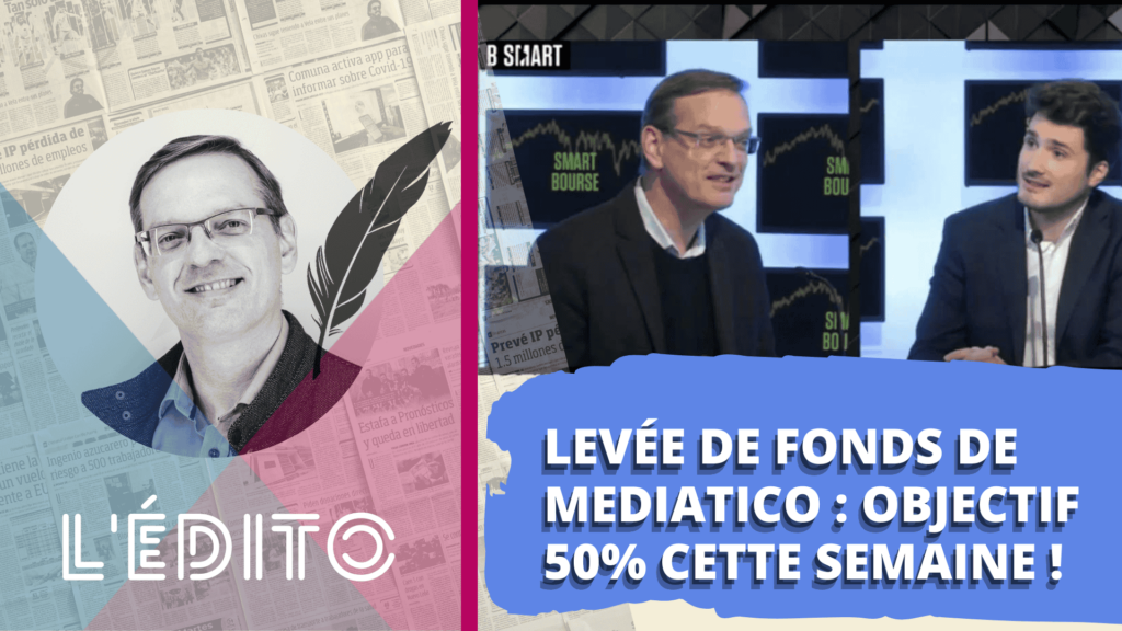 Levée de fonds de Mediatico : objectif 50% cette semaine !