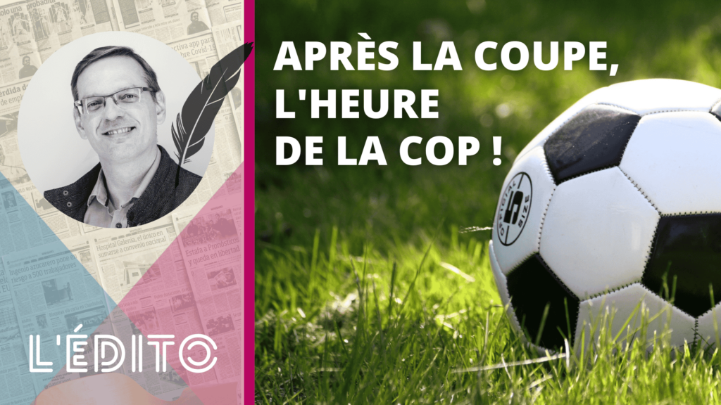 Après la Coupe, l’heure de la COP