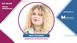 Spécial apprentissage : Retour d’expérience au sein de l’association Bénévoles Retraités SNCF