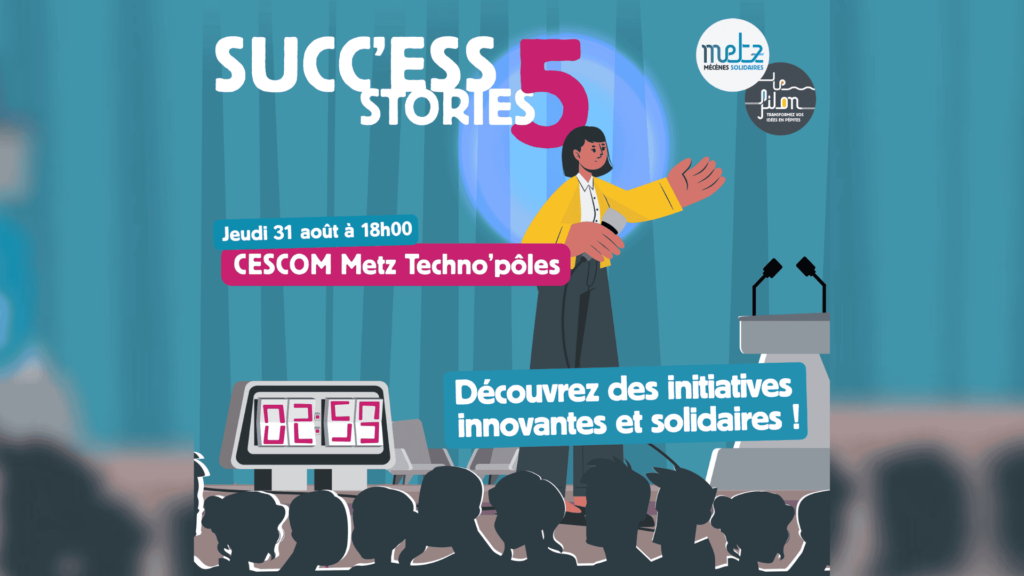 Succ’ESS Stories : Metz met à nouveau l’économie sociale et solidaire en lumière