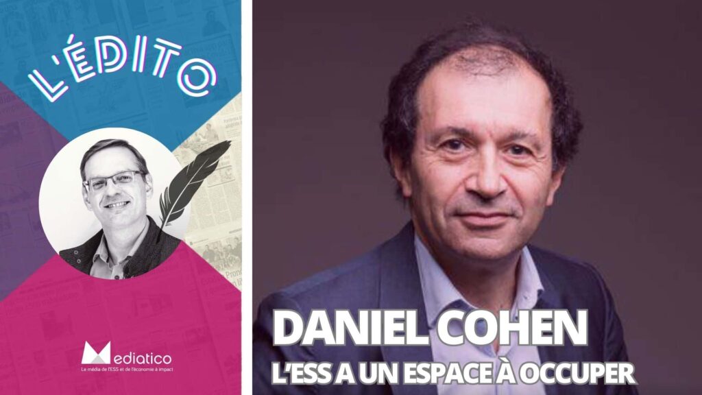 Daniel Cohen : L’ESS a un espace à occuper