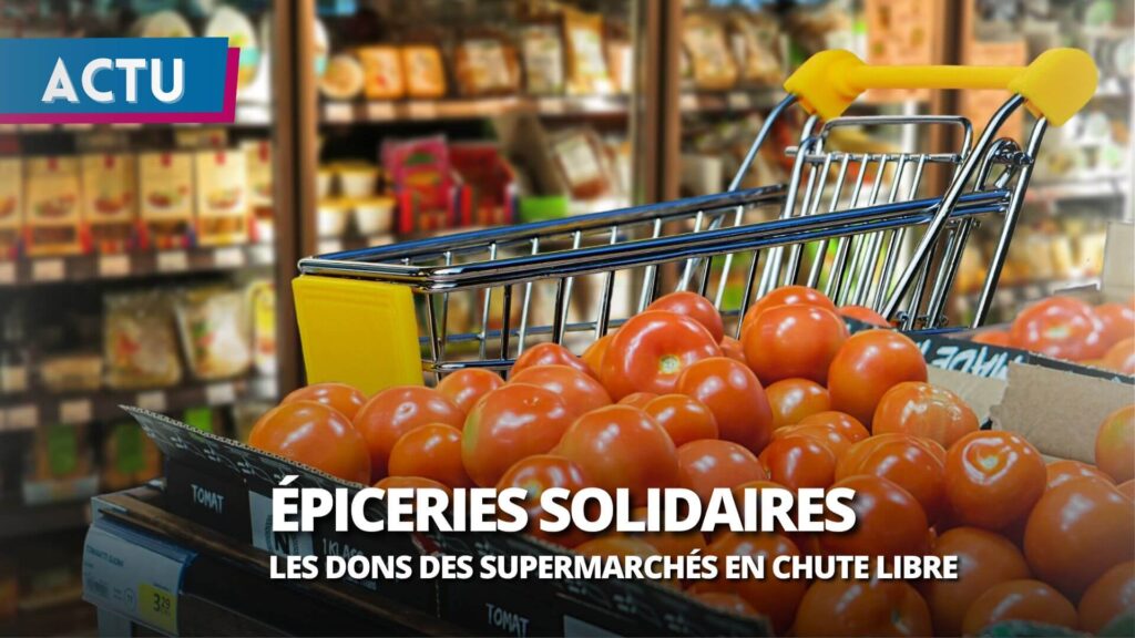 Epiceries solidaires : les dons des supermarchés en chute libre