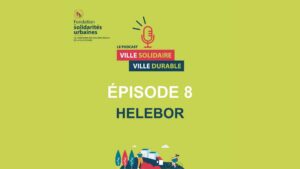 [Podcast] Helebor, des lieux de vie pour les personnes précaires gravement malades