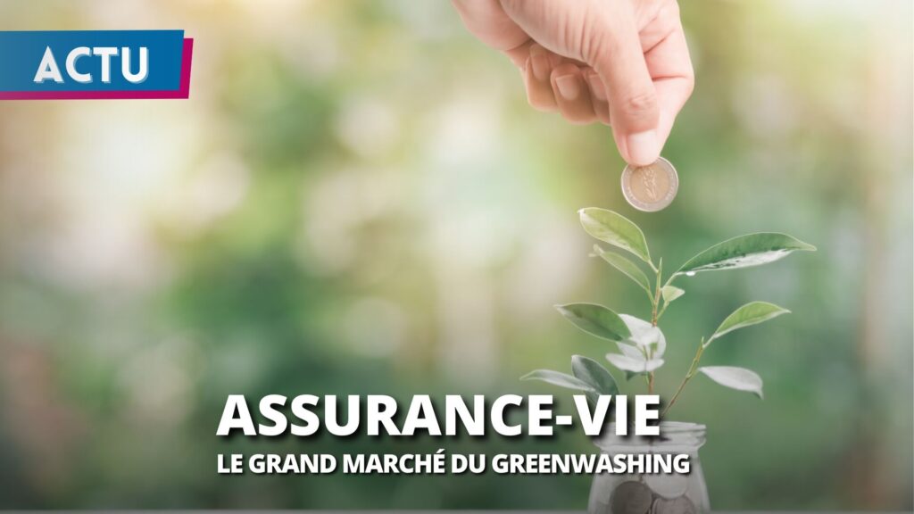 Comment l’assurance-vie accélère le dérèglement climatique