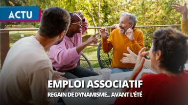 Record de l’emploi associatif et regain de dynamisme… avant l’été !