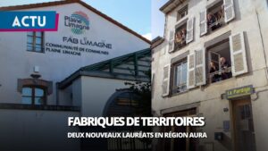 Deux nouvelles « Fabriques de Territoires » en Auvergne Rhône-Alpes