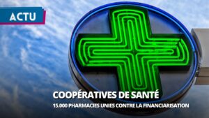 Face à la financiarisation, les pharmacies s’organisent en coopérative