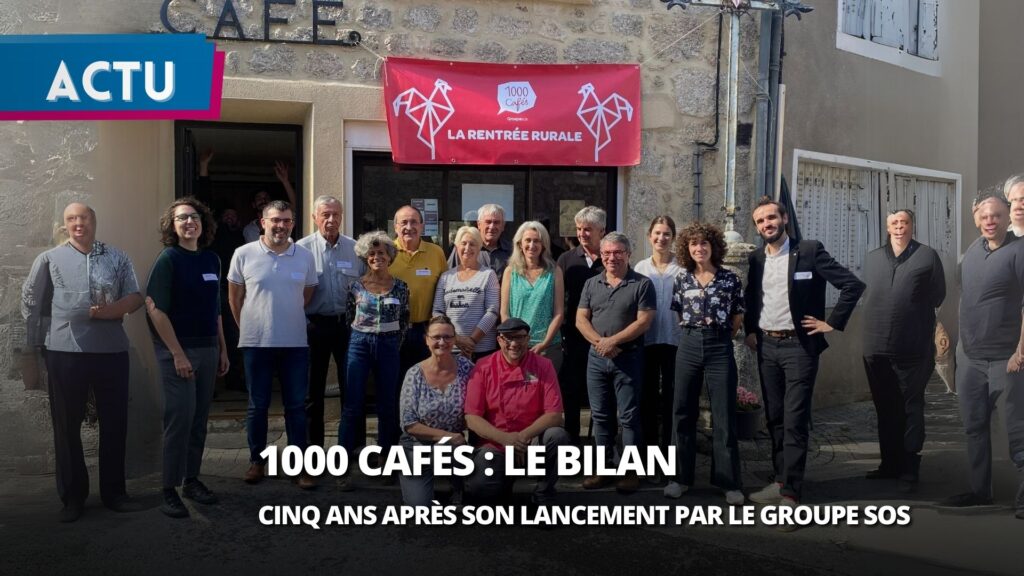 Bilan de l’opération « 1000 cafés » du Groupe SOS : un élan pour la revitalisation rurale