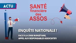 Associations : Grande enquête nationale face à la crise budgétaire