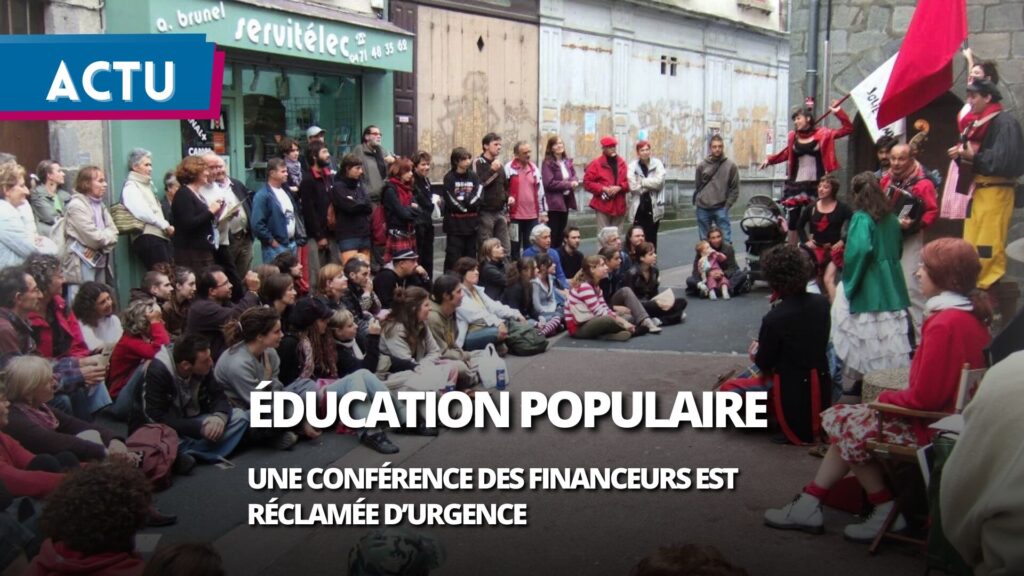 L’Éducation populaire demande en urgence une conférence des financeurs