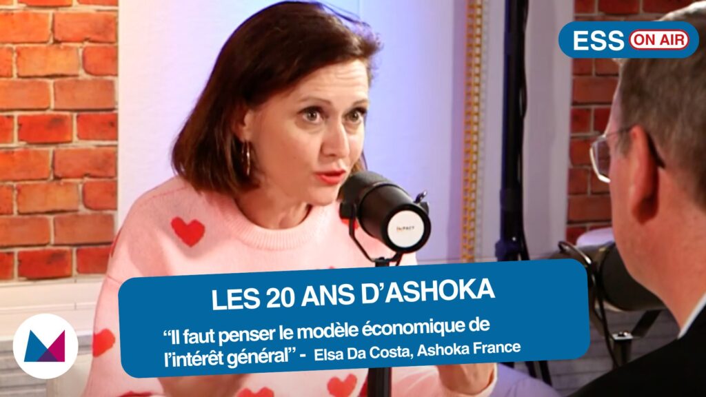 Elsa Da Costa (Ashoka France) : « Nous devons penser le modèle économique de l’intérêt général »