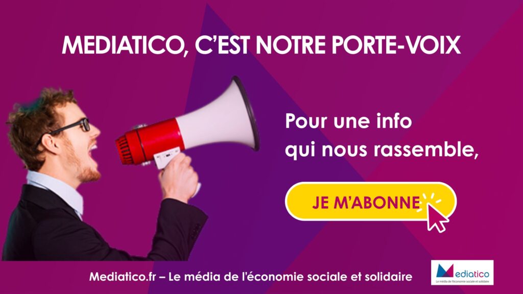 Adhérez à Mediatico, pour que la voix de l’ESS continue de résonner