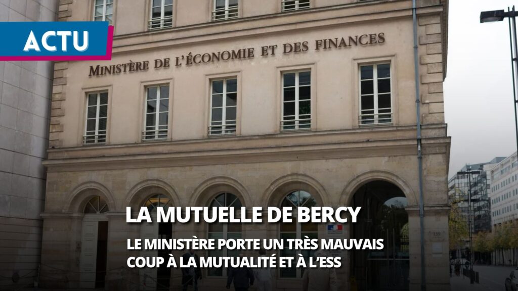 Mutuelle santé : Bercy porte un très mauvais coup à la mutualité et à l’ESS