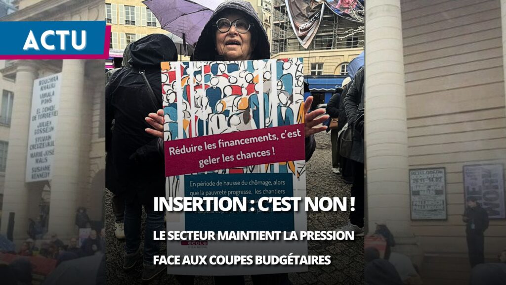 Budget 2026 : le secteur de l’insertion maintient plus que jamais la pression
