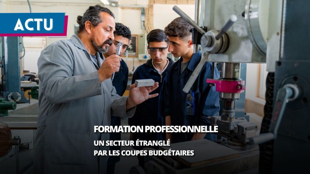 Formation professionnelle : le secteur est étranglé par les coupes budgétaires de l’Etat