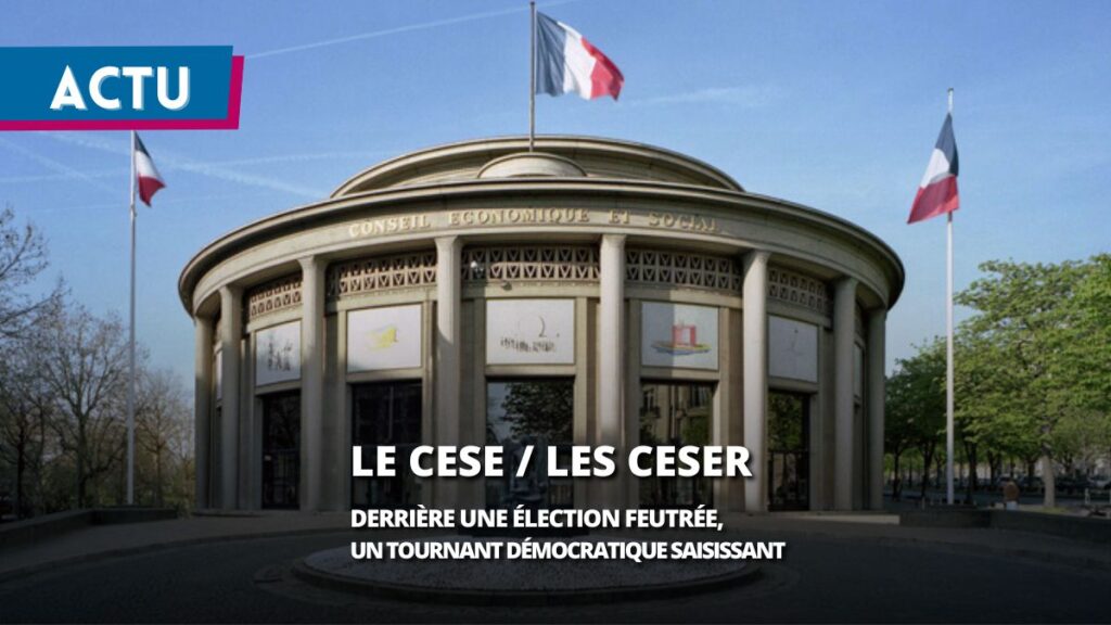 CESE, CESER : derrière une élection feutrée, un tournant démocratique saisissant