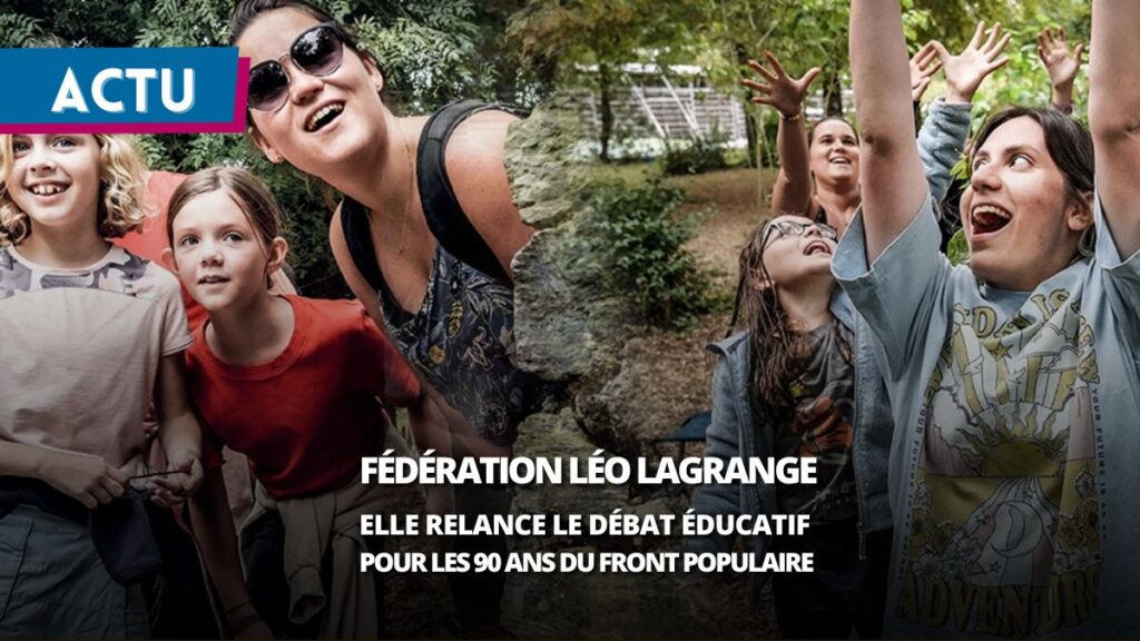 90 ans du Front populaire : la Fédération Léo Lagrange relance le débat éducatif
