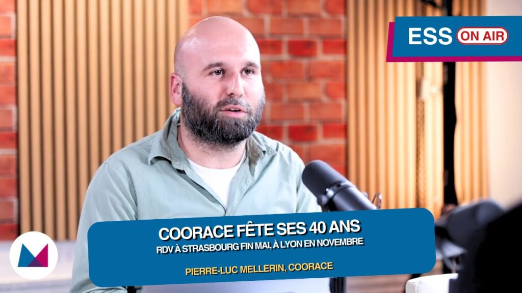 COORACE fête ses 40 ans : « L’ESS fonctionne, mais on ne lui donne plus les moyens »