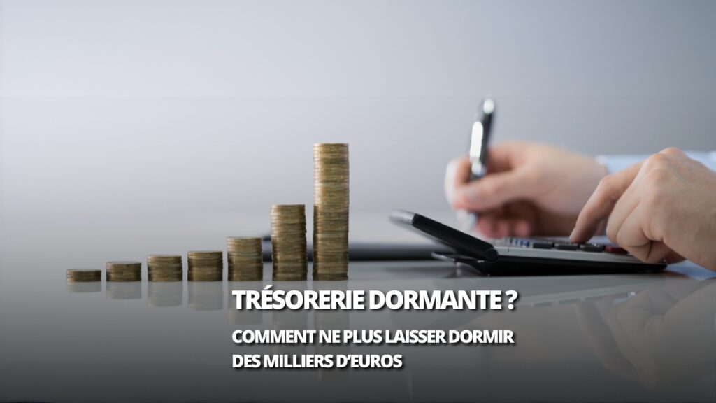 Trésorerie des associations : comment ne plus laisser dormir des milliers d’euros