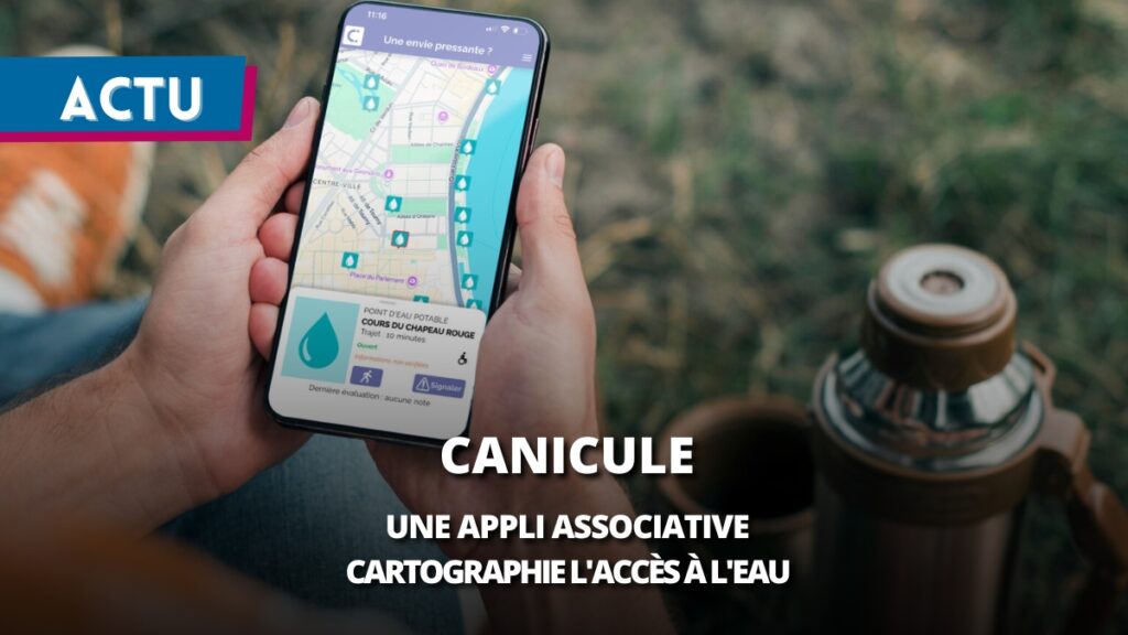 Canicule : une appli associative cartographie l’accès à l’eau en ville !