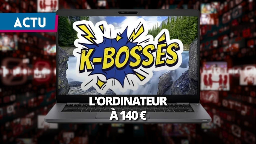 K-BOSSÉS : des ordinateurs professionnels reconditionnés, à partir de 140€ pour la rentrée