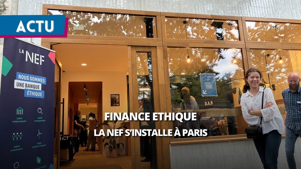 La Nef s’installe à Paris : la banque éthique change d’échelle